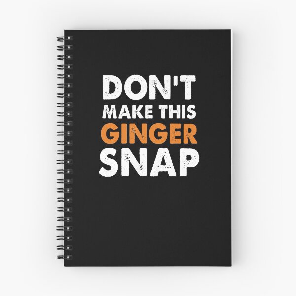 Item preview, Don't Make This Ginger Snap designed and sold by Amineharoni.