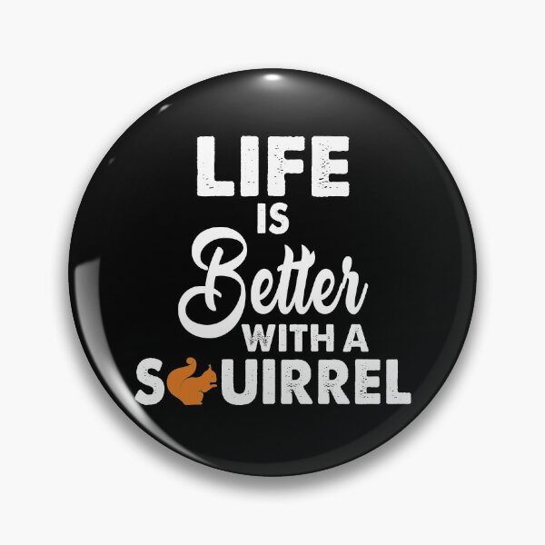 Item preview, Life Is Better With A Squirrel designed and sold by Amineharoni.