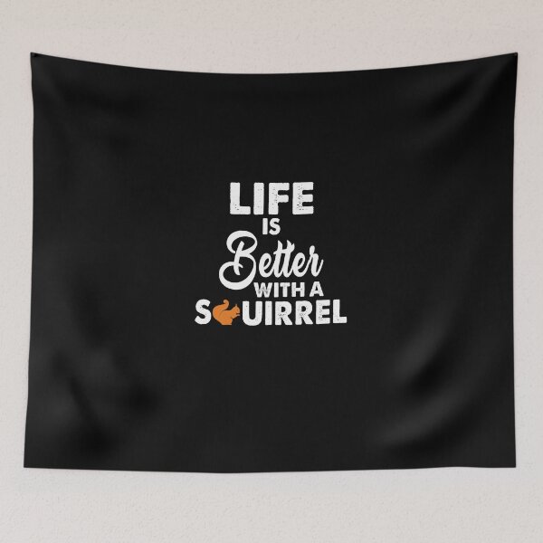 Item preview, Life Is Better With A Squirrel designed and sold by Amineharoni.