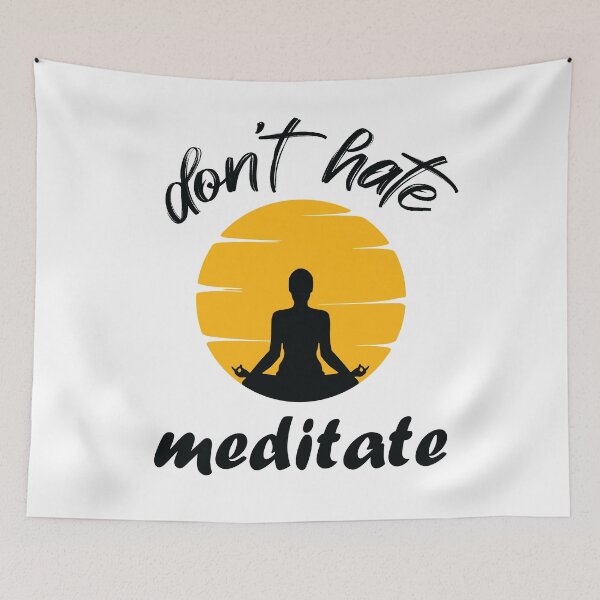 Item preview, Don't hate meditate. designed and sold by Beefytee.
