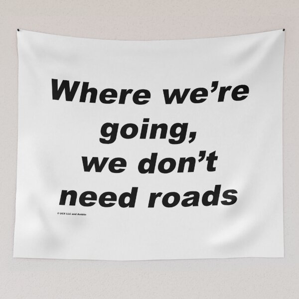 Item preview, Where we're going, we don't need roads - Back to the Future designed and sold by greg5000.