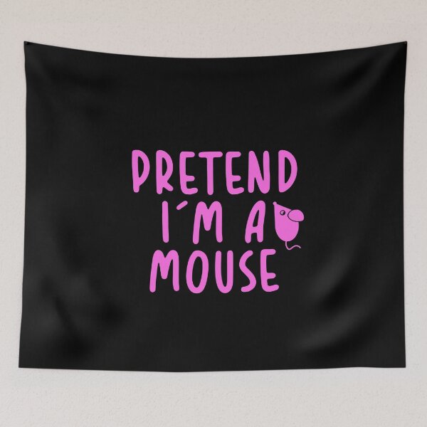 Item preview, Pretend I'm A Mouse designed and sold by graveitchy.