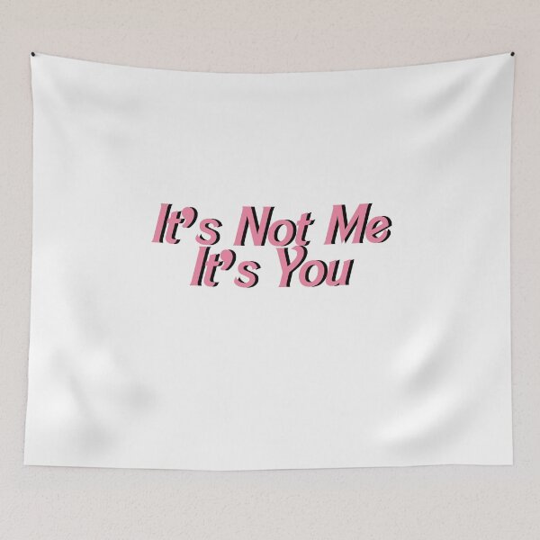 Item preview, It's Not Me It's You designed and sold by Profashionall.