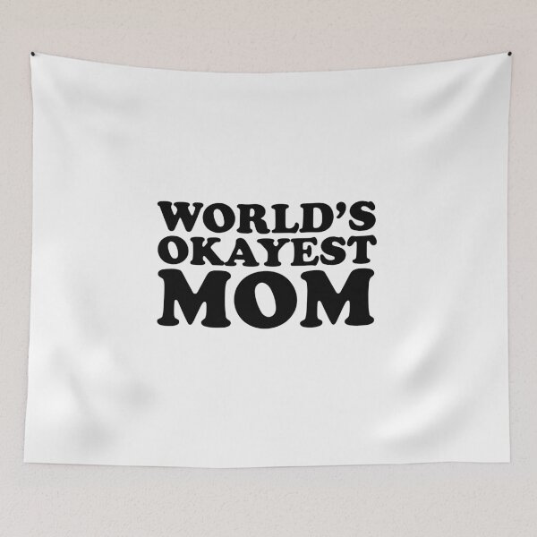 Item preview, World's okayest mom designed and sold by Profashionall.