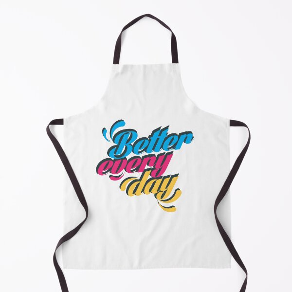 Item preview, Better Every Day designed and sold by ImageNugget.