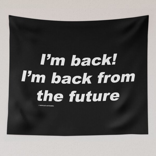 Item preview, I'm back! I'm back from the future - Back to the Future designed and sold by greg5000.