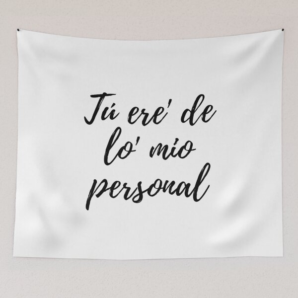 Item preview, Tú ere de lo mio personal- Dominican slang designed and sold by gloriasd14.