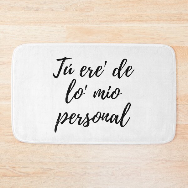 Item preview, Tú ere de lo mio personal- Dominican slang designed and sold by gloriasd14.