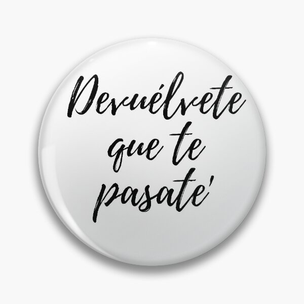 Item preview, Devuélvete que te pasate - Dominican slang designed and sold by gloriasd14.