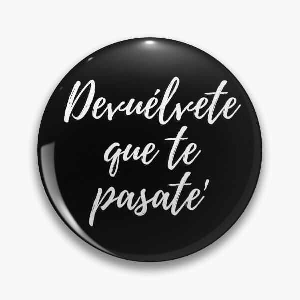 Item preview, Devuélvete que te pasate - Dominican slang designed and sold by gloriasd14.