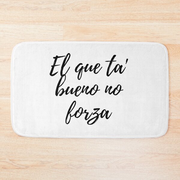 Item preview, El que ta bueno no forza - Dominican slang designed and sold by gloriasd14.