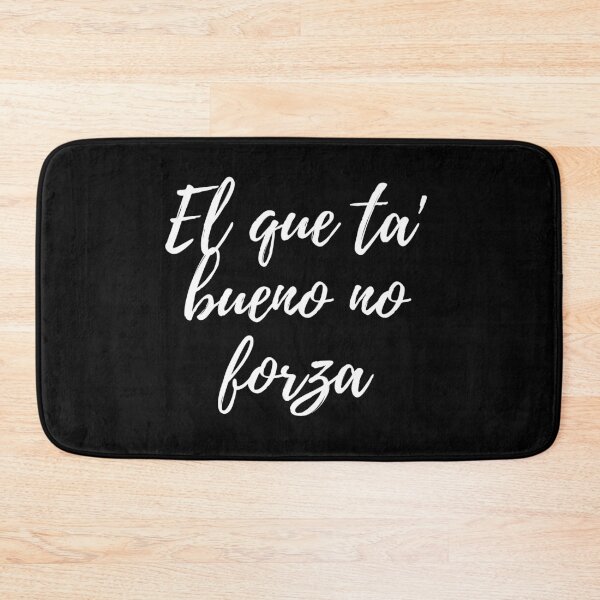 Item preview, El que ta bueno no forza - Dominican slang designed and sold by gloriasd14.