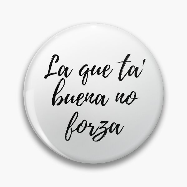 Item preview, La que ta buena no forza - Dominican slang designed and sold by gloriasd14.