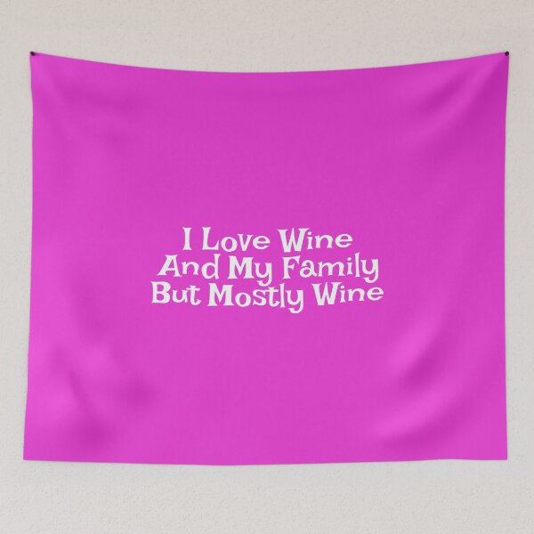 Item preview, I Love Wine and My Family designed and sold by Coolshirts262.