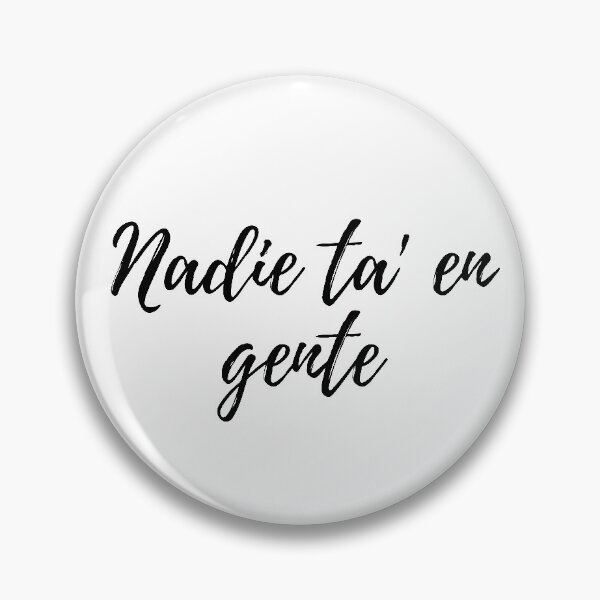 Item preview, Nadie ta en gente - Dominican slang designed and sold by gloriasd14.
