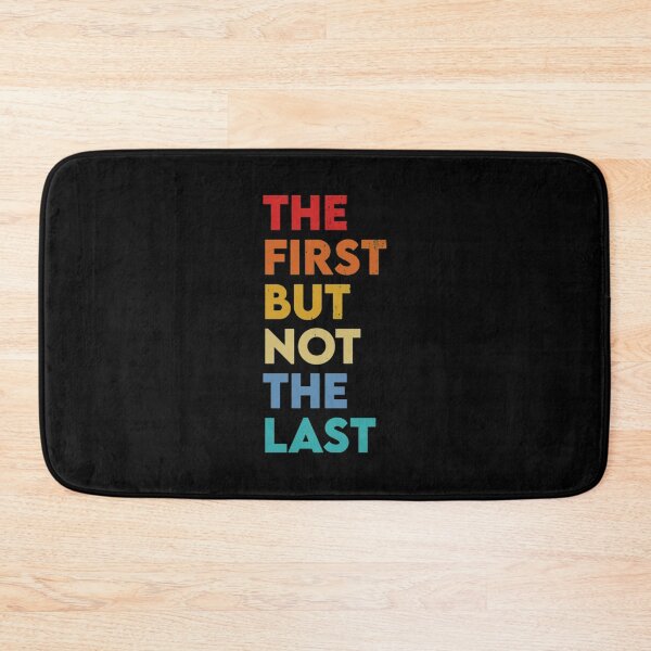 Item preview, The First But Not The Last designed and sold by SnyderJason.