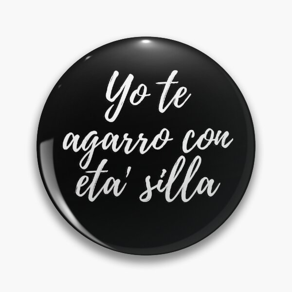 Item preview, Yo te agarro con eta silla - Dominican slang designed and sold by gloriasd14.