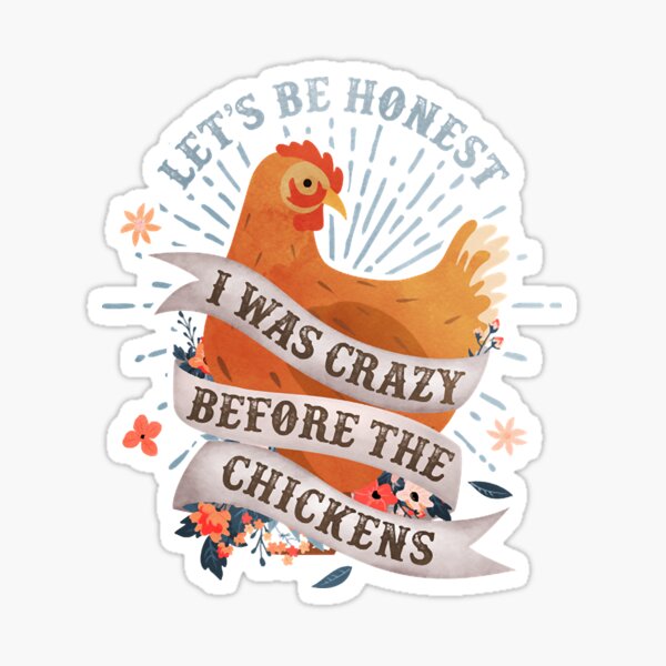 Item preview, Crazy Before The Chickens designed and sold by DebraEndycott.