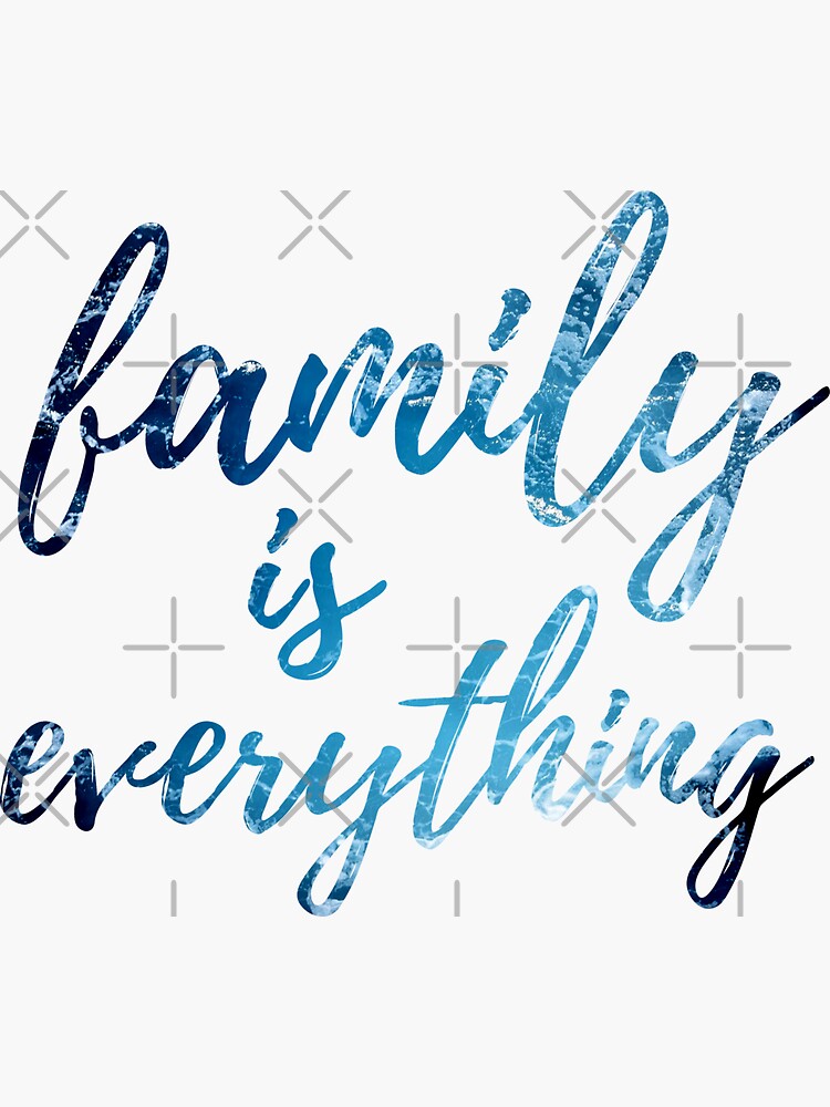 "Family is Everything" Sticker for Sale by cannevas Redbubble