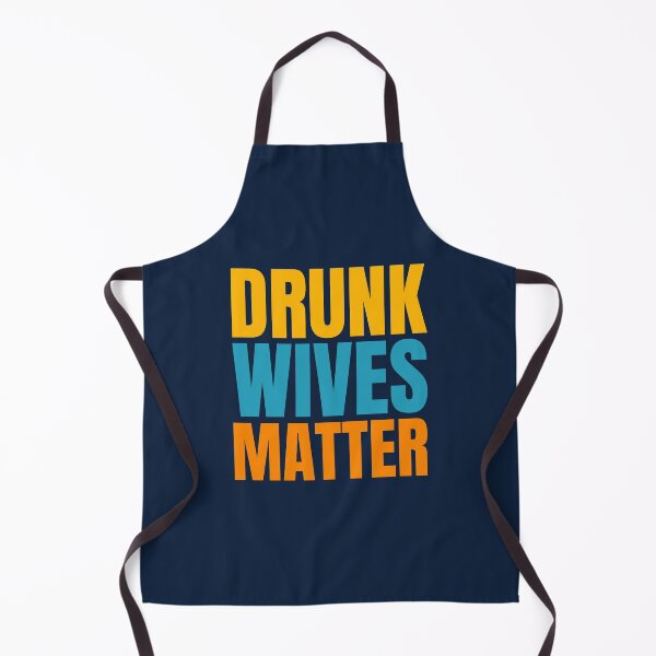 Item preview, Drunk Wives Matter designed and sold by hectorgool.
