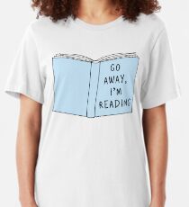 Go Away, I'm Reading Slim Fit T-Shirt