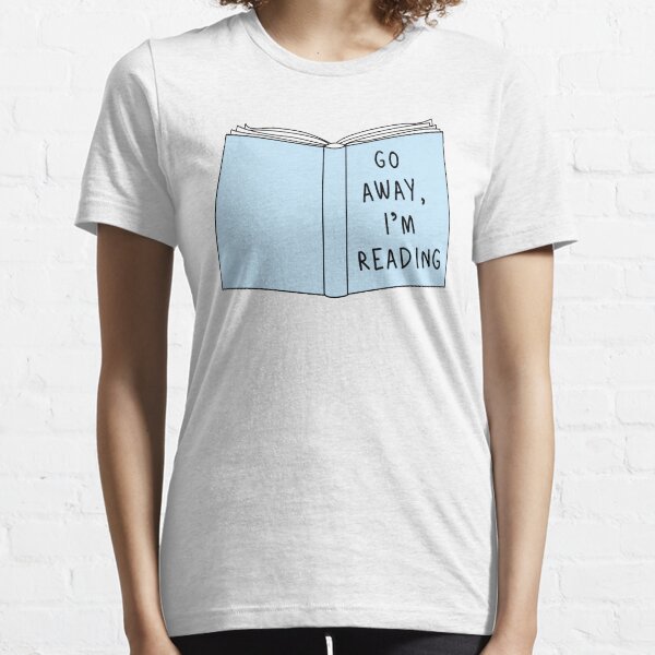 Vete, estoy leyendo Camiseta esencial
