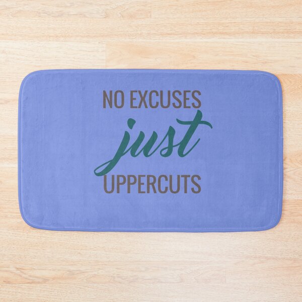 Item preview, No excuses, just uppercuts designed and sold by Natthiya Minimal.
