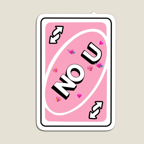 NO U Uno Reverse Card Sticker for Sale by galaxymagpie