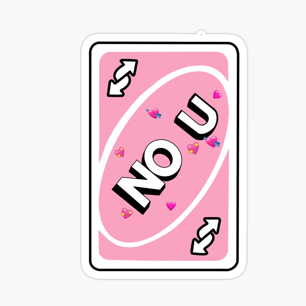 No U Uno Reverse Card | Greeting Card