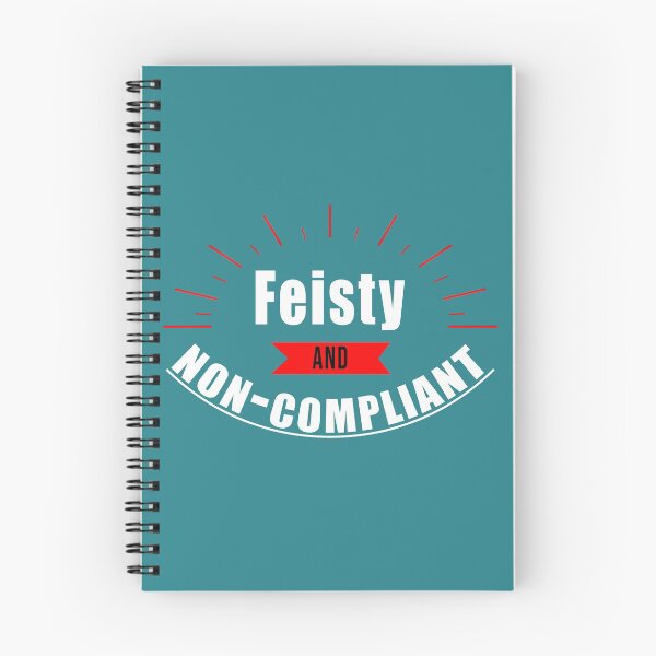 Item preview, Feisty and Non-Compliant designed and sold by TeeThePeople.
