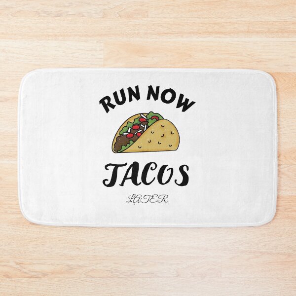 Item preview, Run Now Tacos Later designed and sold by cookiemasterpj.