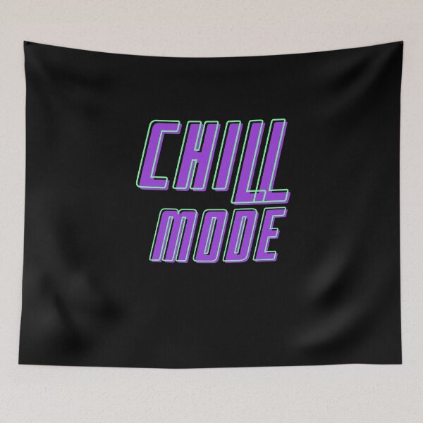 Item preview, Chill Mode designed and sold by Schmohawk72.