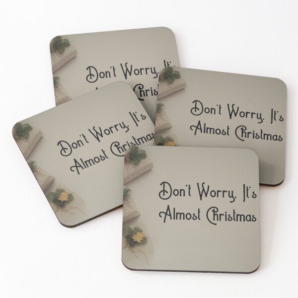 Item preview, Don't Worry, It's Almost Christmas designed and sold by Jose234.
