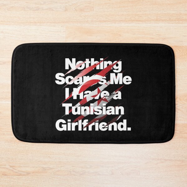 Item preview, Nothing Scares Me I Have a Tunisian Girlfriend Tunisia designed and sold by elhefe.