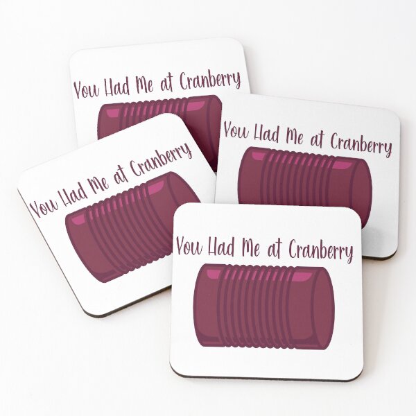 Item preview, You Had Me at Cranberry  designed and sold by burlybot.