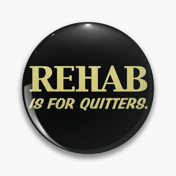 Item preview, Rehab is For Quitters designed and sold by BestFortress.