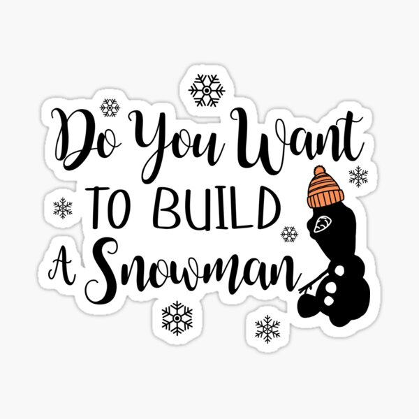 Do you wanna' build a Snowman? – Tit 4 Tat
