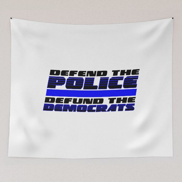 Item preview, Defend the Police, Defund the Democrats designed and sold by mjdgop97.