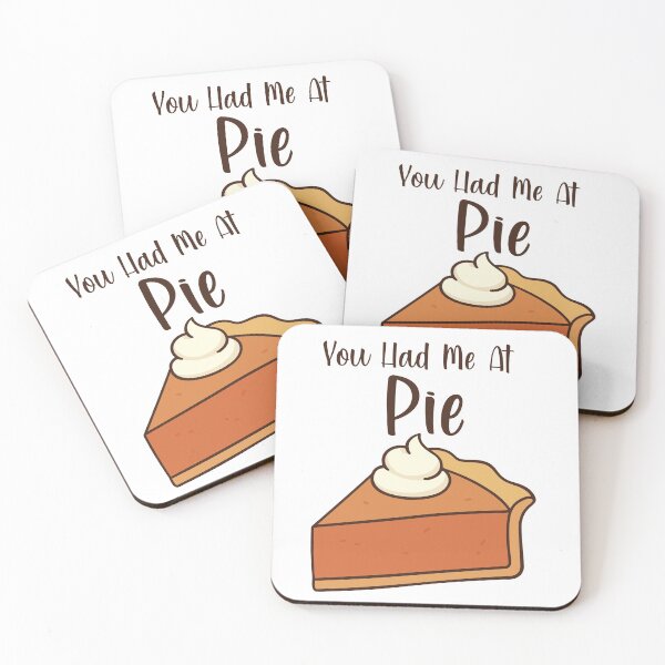 Item preview, You Had Me at Pie designed and sold by burlybot.