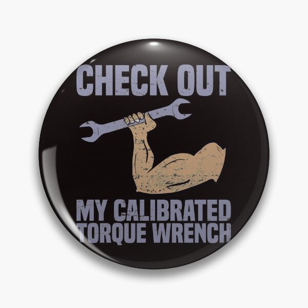 Item preview, Check Out My Calibrated Torque Wrench Funny Mechanic Gift designed and sold by Dan66.