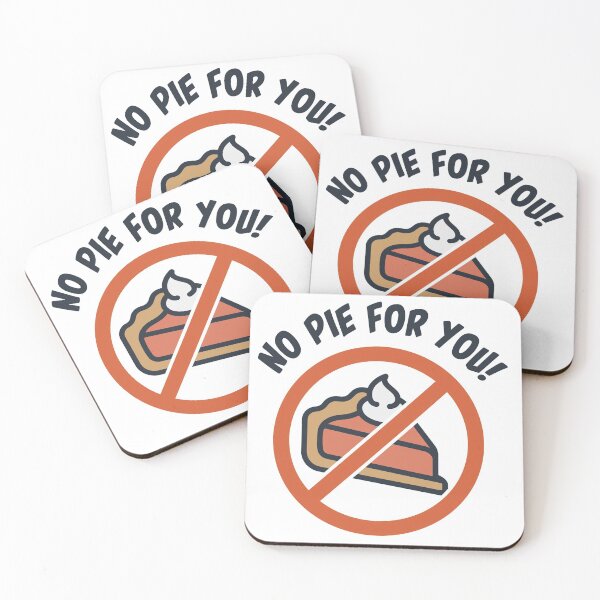 Item preview, No Pie For You!  designed and sold by burlybot.
