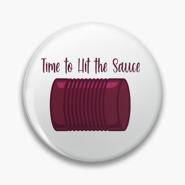 Item preview, Time to Hit the Sauce  designed and sold by burlybot.