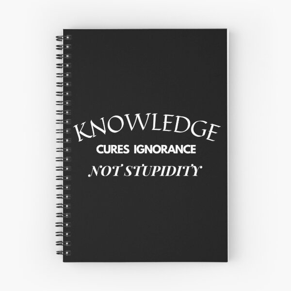 Item preview, Knowledge Cures Ignorance, Not Stupidity designed and sold by ocean-friends.