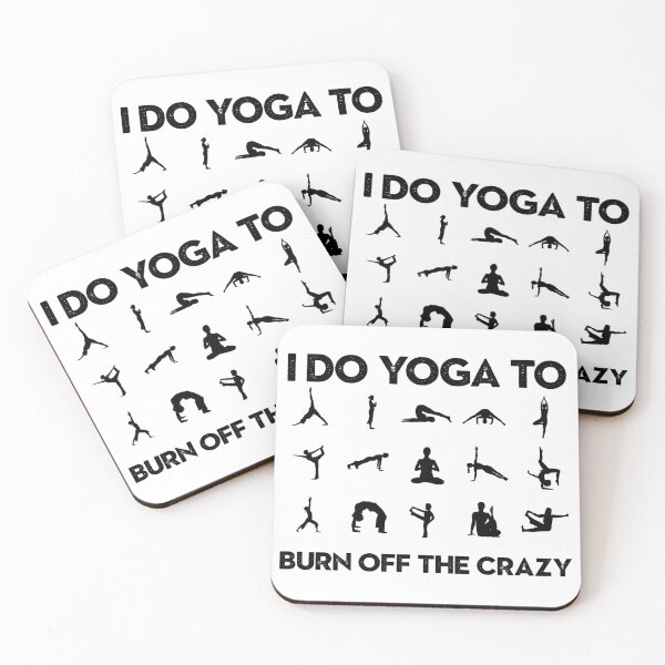 Item preview, i do yoga to burn off the crazy designed and sold by Majesticoo.