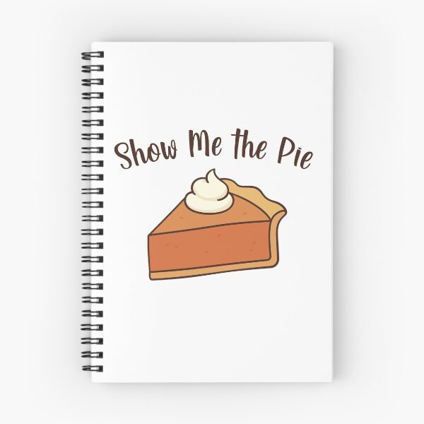 Item preview, Show Me the Pie designed and sold by burlybot.