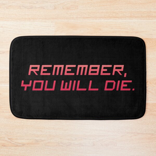 Item preview, Remember you will die designed and sold by designdroplet.