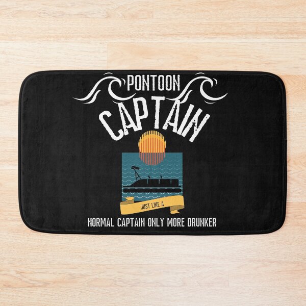 Item preview, Pontoon Captain Just Like a Normal Captian Only Drunker Funny designed and sold by Drnksuzys.