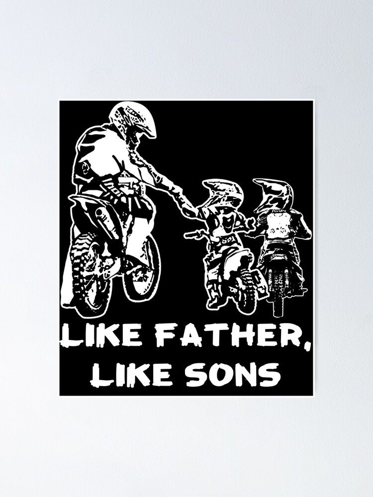 Download Motocross Dirt Bike Gift Like Father Like Son Gift For Dad And Son Poster By Moonchildworld Redbubble