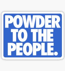 POWDER TO THE PEOPLE. Sticker