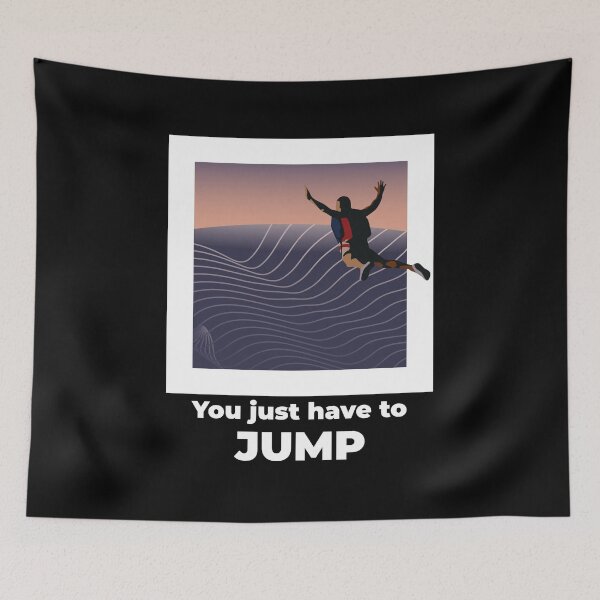 Item preview, YOU HAVE TO JUMP designed and sold by Style2Vie.